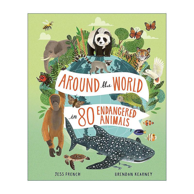英文原版 Around the World in 80 Endangered Animals 环游世界80种濒危动物 儿童科普百科读物精装 英文版 进口英语原版书籍