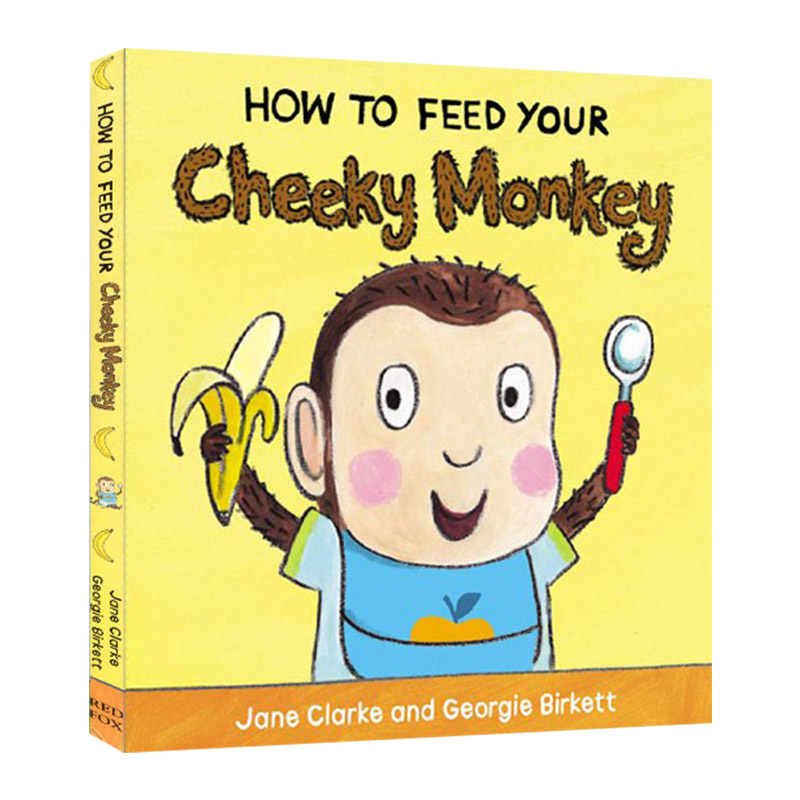 如何教小宝宝好好吃饭 英文原版绘本 How to Feed Your Cheeky Monkey 餐桌礼仪绘本 纸板书 儿童生活习惯养成亲子读物