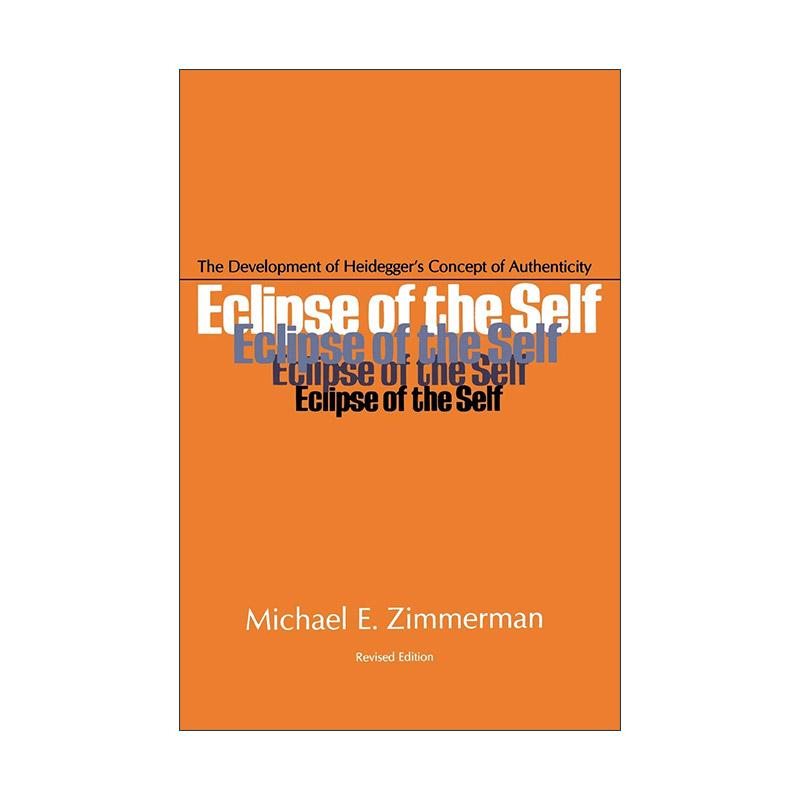 英文原版 Eclipse of the self自我的消逝 马丁·海德格尔本真性 哲学 英文版 进口英语原版书籍