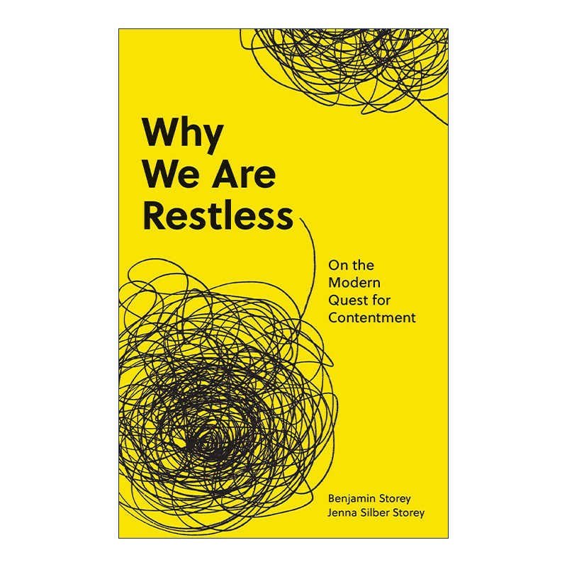 英文原版 Why We Are Restless 我们为何焦躁不安 论对满足的现代追求 Benjamin Storey 英文版 进口英语原版书籍