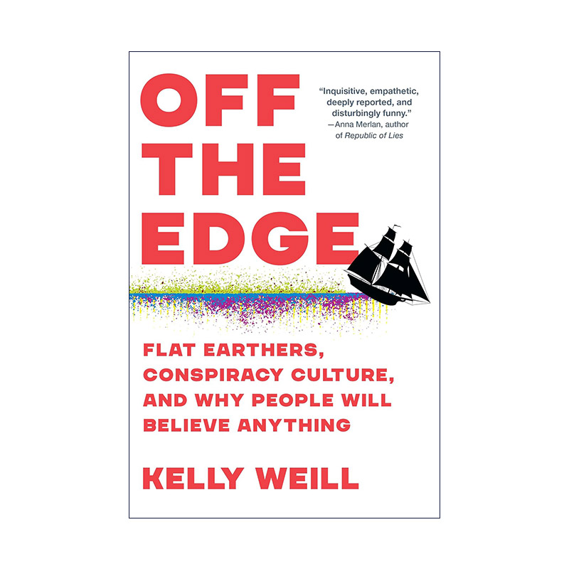 英文原版 Off the Edge 边缘地带 扁平地球论者 阴谋文化与人们为何会相信任何事 英文版 进口英语原版书籍