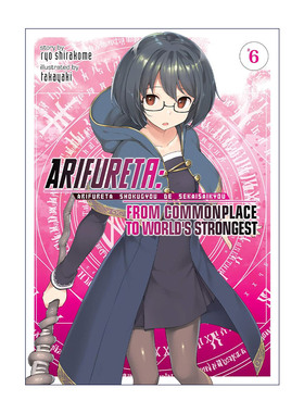 英文原版 Arifureta From Commonplace to World's Strongest Vol.6 平凡职业造就世界 卷六 同名动漫轻小说进口英语原版书籍