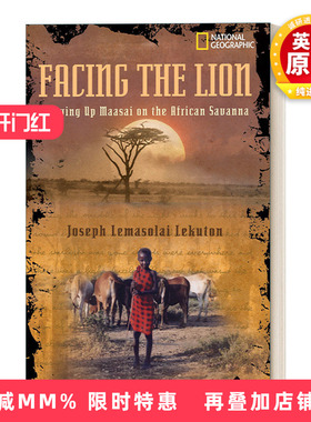 英文原版 Facing the Lion 面对狮子 在非洲大草原上长大的马赛人 国家地理儿童 回忆录 英文版 进口英语原版书籍