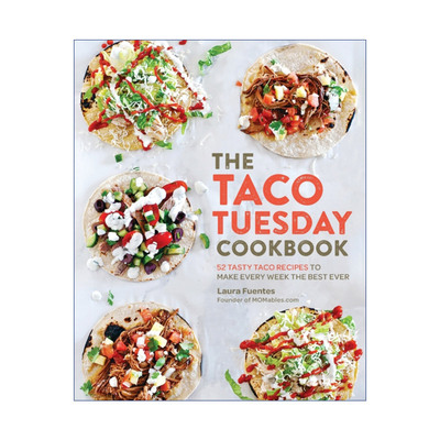 英文原版 The Taco Tuesday Cookbook 墨西哥玉米饼塔可食谱 52道塔克食谱 英文版 进口英语原版书籍