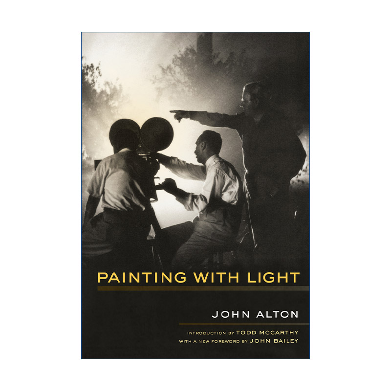 英文原版 Painting With Light 用光绘画 光绘摄影 电影艺术 奥斯卡摄影奖得主John Alton 英文版 进口英语原版书籍