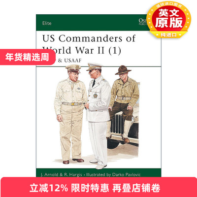 英文原版 US Commanders of World War II 1 二战美军指挥官1 军事精锐系列 英文版 进口英语原版书籍