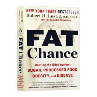 Chance Lustig 英文版 英文原版 Fat 进口原版 加工食品 战胜糖 Robert 减肥大作战 肥胖和疾病 英语书籍 减肥指南