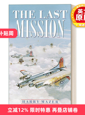 英文原版 The Last Mission Laurel-Leaf Historical Fiction 最后的使命 青少年历史小说 Harry Mazer 英文版 进口英语原版书籍