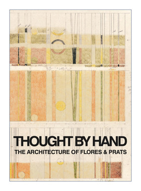 英文原版 Thought by Hand 弗洛雷斯和普拉茨的建筑 建筑设计艺术图册 Ricardo Flores 英文版 进口英语原版书籍