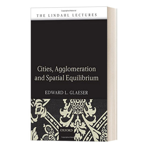 英文原版 Cities  Agglomeration  and Spatial Equilibrium 城市 聚集 和空间平衡 精装 英文版 进口英语原版书籍