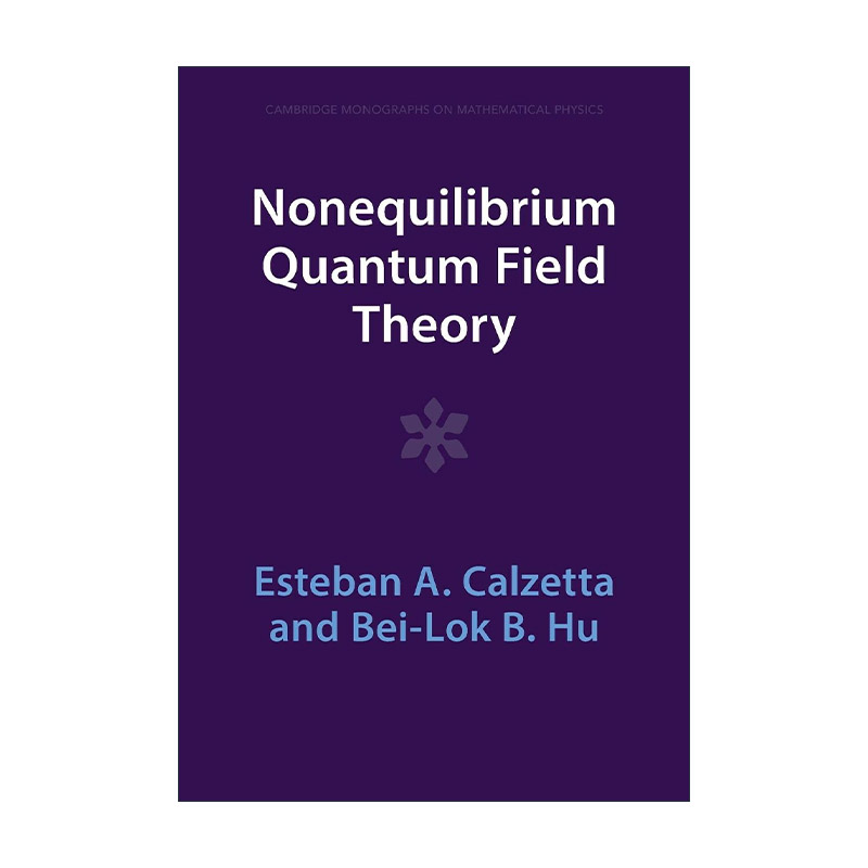 英文原版 Nonequilibrium Quantum Field Theory 非平衡量子场论 剑桥数学物理学专著 英文版 进口英语原版书籍