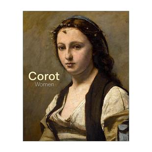 英文原版 Corot Women 巴比松画派 卡米耶·柯罗 女人 40幅画作赏析精装 英文版 进口英语原版书籍