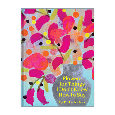 英文原版 Flowers for Things I Don't Know How to Say 用鲜花代表不知道该怎么说的话 精装 英文版 进口英语原版书籍
