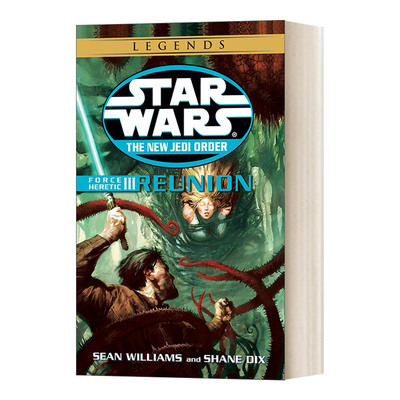 英文原版 Force Heretic III Reunion Star Wars The New Jedi Order  Book 17 星球大战 新绝地武士团17 原力异端III 重聚 英文版