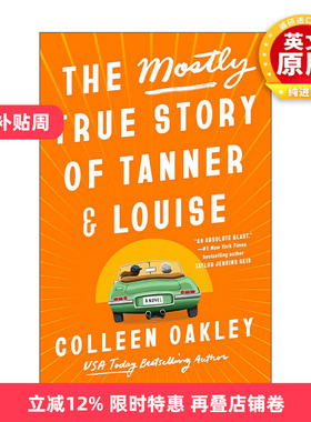英文原版 The Mostly True Story of Tanner and Louise 坦纳和露易丝的真实故事 女性小说 英文版 进口英语原版书籍