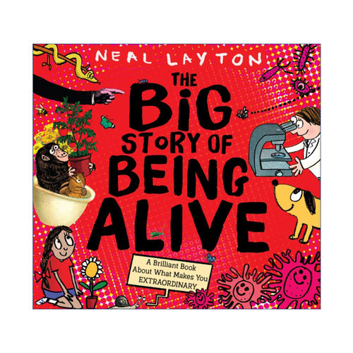 英文原版 The Big Story of Being Alive 活着的大故事 儿童科普百科绘本 Neal Layton 英文版 进口英语原版书籍