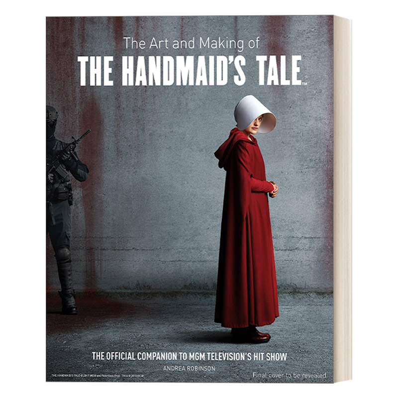 英文原版 The Art and Making of The Handmaid's Tale 使女的故事 官方美剧艺术设定集 英文版 进口英语原版书籍 书籍/杂志/报纸 艺术类原版书 原图主图