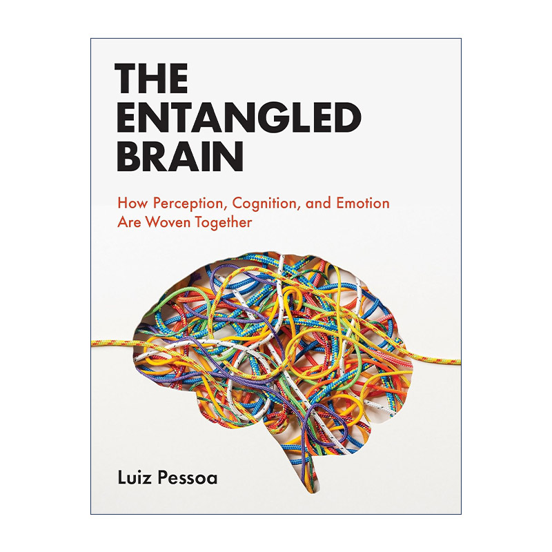 英文原版 The Entangled Brain(The MIT Press)纠结的大脑感知认知和情感是如何交织在一起的 Luiz Pessoa英文版