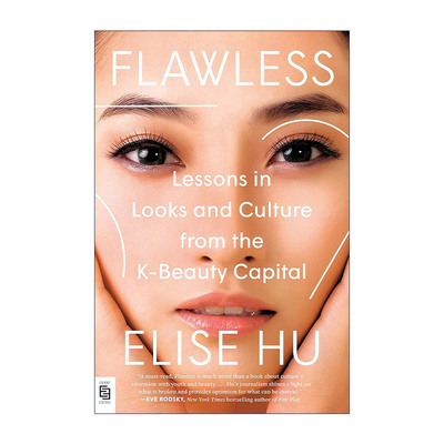 英文原版 Flawless 完美无瑕 来自韩国美容之都的外貌和文化课程 Elise Hu 英文版 进口英语原版书籍