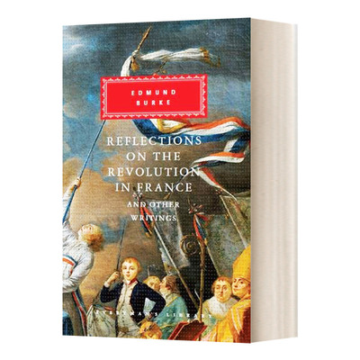 英文原版 Reflections on The Revolution in France And Other Writings 法国革命论及其他著作 埃德蒙·柏克 Everyman精装版