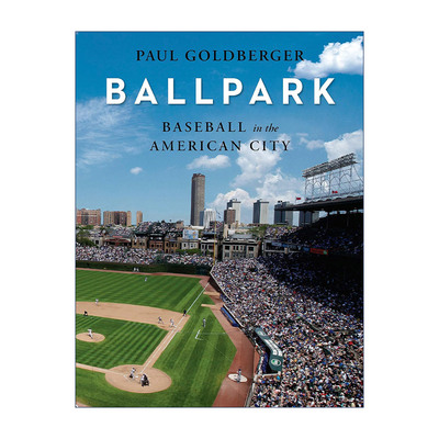 英文原版 Ballpark 球场 美国城市中的棒球运动 Paul Goldberger 精装 英文版 进口英语原版书籍
