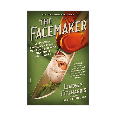 英文原版 The Facemaker 造脸人 一位志向高远的外科医生为修复一战毁容士兵而发起的战斗 英文版 进口英语原版书籍