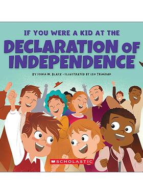 英文原版 If You Were a Kid at the Declaration of Independence 1776 如果你是独立宣言时期的孩子 儿童历史科普绘本 英文版