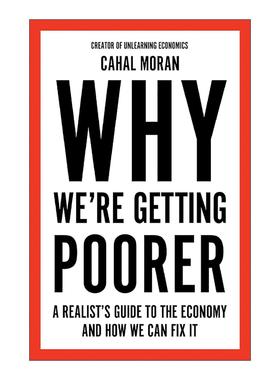 英文原版 Why We’re Getting Poorer 我们为何越来越穷 当代经济学 Cahal Moran 英文版 进口英语原版书籍