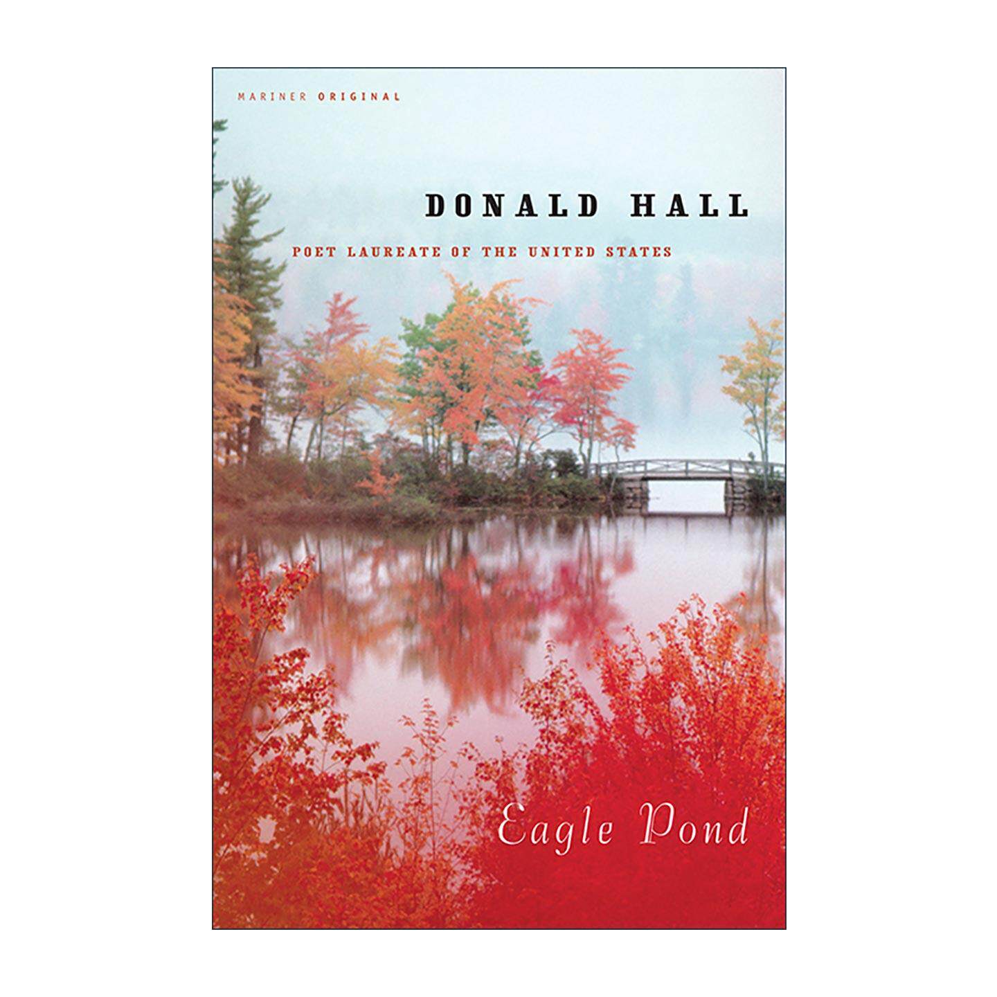 英文原版 Eagle Pond 鹰塘 唐纳德?霍尔文集 美国桂冠诗人 英文版 进口英语原版书籍