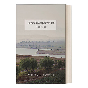 豆瓣推荐 英文版 1500 Europe Steppe 草原边疆1500—1800 书籍 进口英语原版 McNeill 英文原版 1800 Frontier 东欧 William