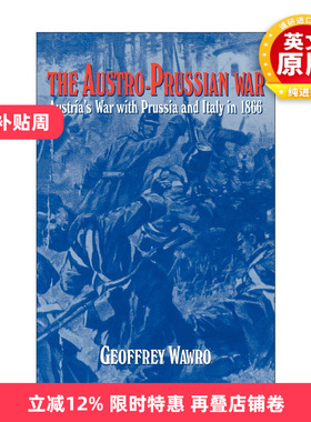 英文原版 The Austro-Prussian War 普奥战争 1866年德意志之战与意大利的统一运动 杰弗里·瓦夫罗 英文版 进口英语原版书籍