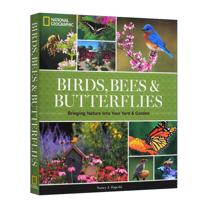 英文原版 精装 National Geographic Birds  Bees  and Butterflies 国家地理鸟类、蜜蜂和蝴蝶 将自然带入您的院子和花园 英文版