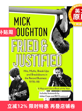 英文原版 Fried & Justified 音乐狂潮1978-1998 唱片业的辉煌 假象 崩塌与重塑 英文版 进口英语原版书籍