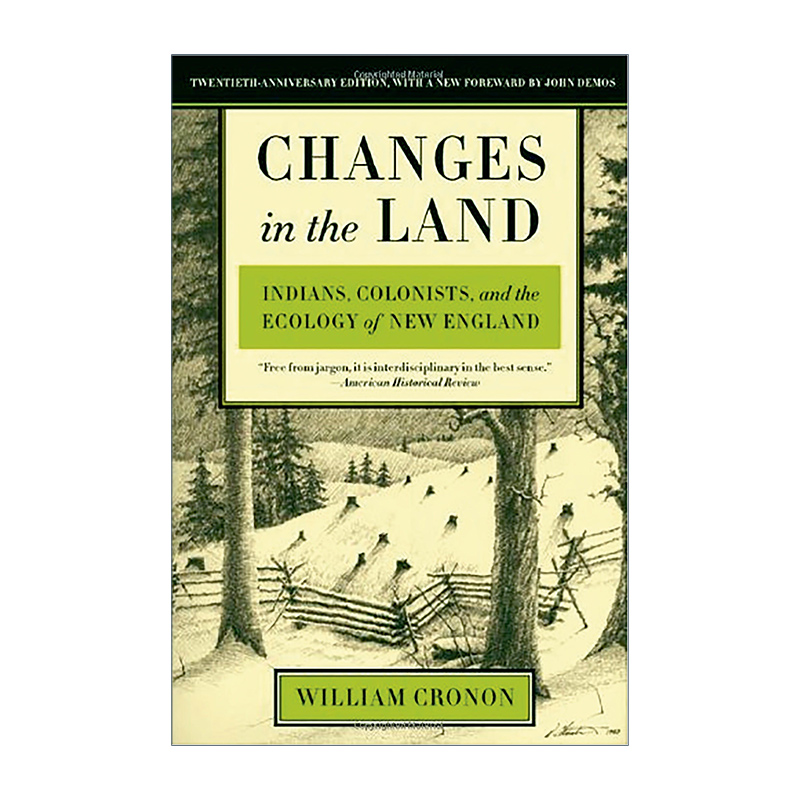 英文原版 Changes in the Land Revised Edition 土地的变迁 新英格兰的印第安人 殖民者和生态 英文版 进口英语原版书籍