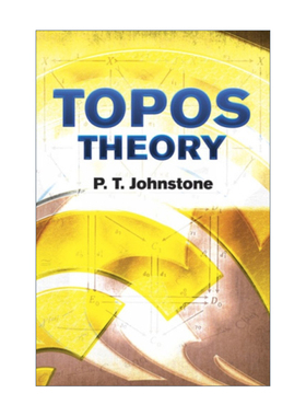 英文原版 Topos Theory Dover Books on Mathematics 拓扑斯理论 P.T. Johnstone 英文版 进口英语原版书籍