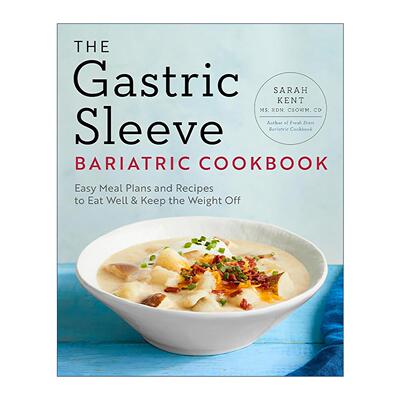英文原版 The Gastric Sleeve Bariatric Cookbook 胃袖状切除术术后食谱 健康美味膳食计划 高级营养师Sarah Kent 进口英语书籍