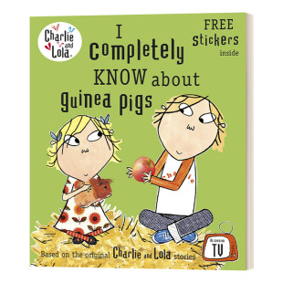 英文原版 Charlie and Lola I Completely Know About Guinea Pigs 查理和罗拉 我知道豚鼠的一切 英文版 进口英语原版书籍