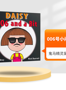 英文原版绘本 Daisy 006 and a Bit 鬼马精灵黛西 006号小间谍 儿童启蒙学习 英文版