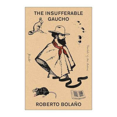 英文原版 The Insufferable Gaucho 难以忍受的高卓人 罗贝托·波拉尼奥 英文版 进口英语原版书籍