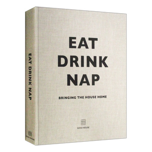 来自苏荷馆专家 Eat 饮 英文原版 家居风格 进口英语原版 Nap 英文版 Drink 书籍 食 精装 小憩