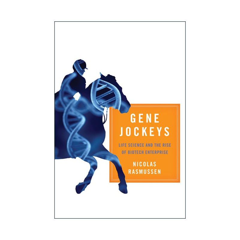 英文原版 Gene Jockeys 基因骑师 生命科学和生物技术企业的崛起 Nicolas Rasmussen 精装 英文版 进口英语原版书籍