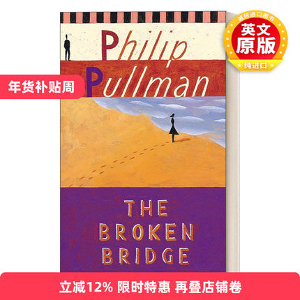 英文原版小说 The Broken Bridge 断桥 青少年小说 黑暗物质作者Philip Pullman 简装 英文版 进口英语原版书籍