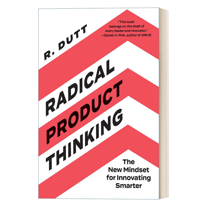 英文原版 Radical Product Thinking激进的产品思维 智能创新的新思维模式 战略策划 商业管理发展 Radhika Dutt英文版 进口英语书
