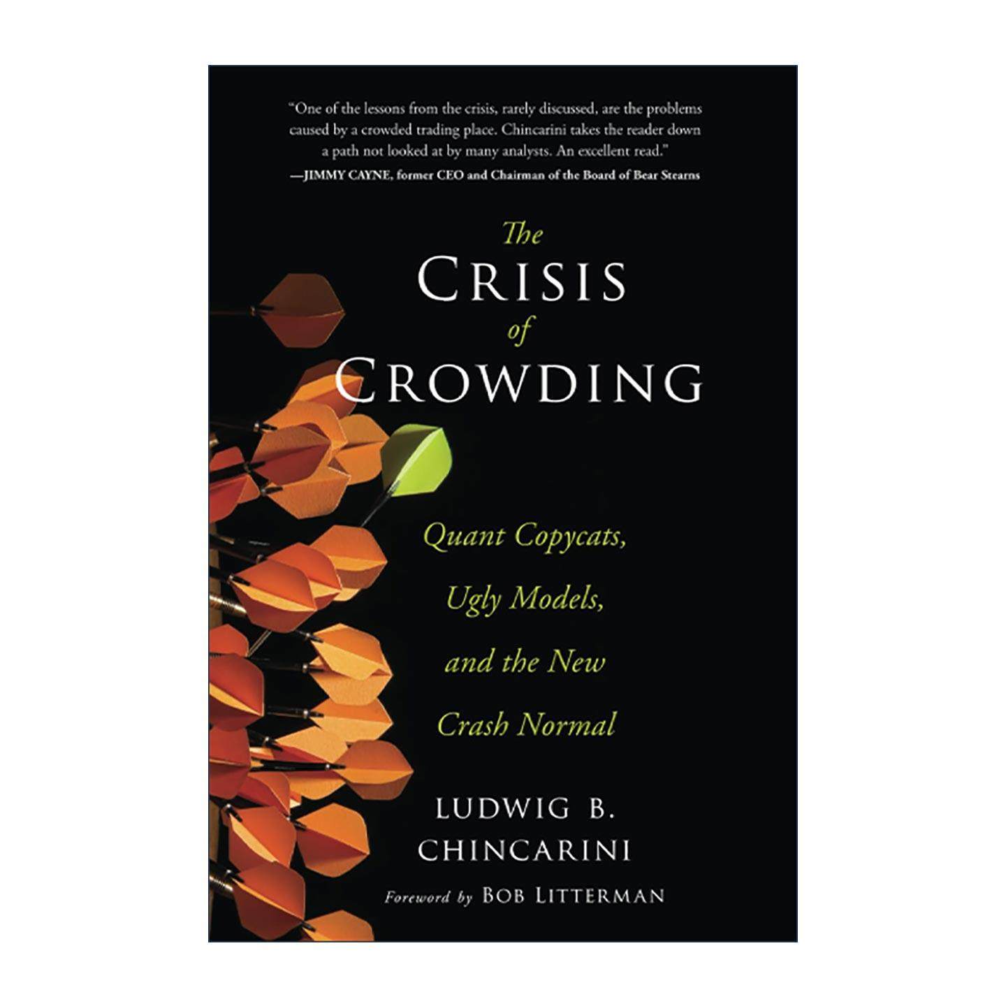 英文原版 The Crisis of Crowding 从众危机 量化投资与金融浩劫 精装 旧金山大学副教授Ludwig Chincarini 进口英语原版书籍