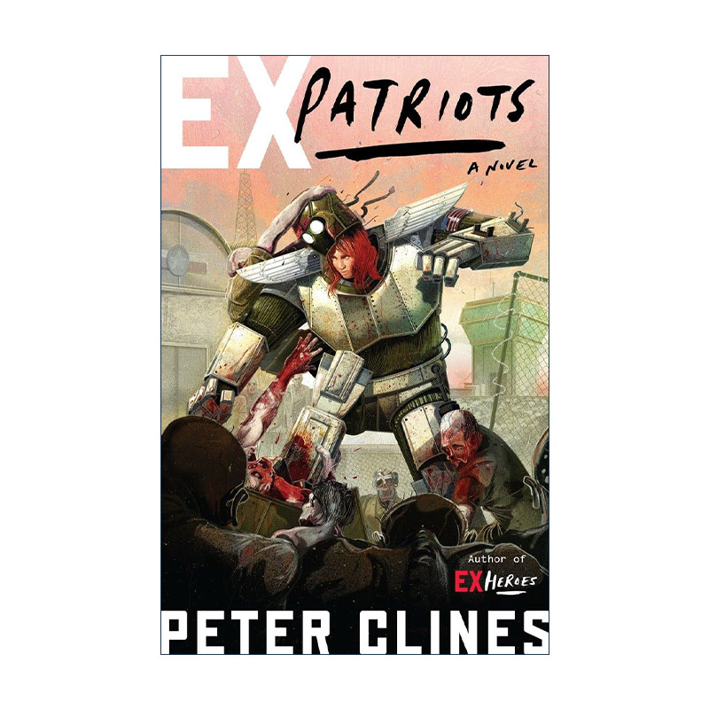 英文原版 Ex-Heroes 02 Ex-Patriots 前英雄系列02 前爱国者 科幻漫画 14号门作者Peter Clines彼得?克莱斯 进口英语原版书籍