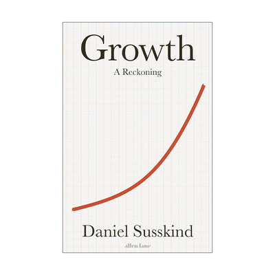 英文原版 Growth 经济增长 历史与反思 丹尼尔?萨斯坎德 精装 英文版 进口英语原版书籍