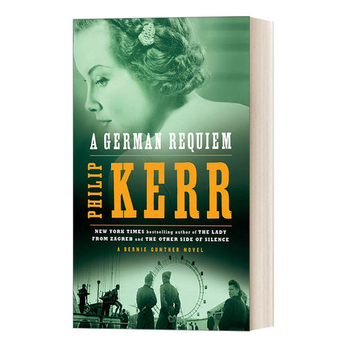 英文原版 A German Requiem A Bernie Gunther Novel 03 私家侦探伯尼 古特尔系列3 德意志安魂曲 历史惊悚侦探小说 英文版 进口书