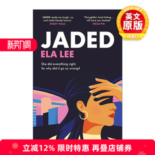 Ela Lee 移民女性职场小说 英文原版 进口英语原版 梦醒职场 英文版 书籍 Jaded