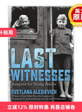 英文原版 Last Witnesses 我还是想你 妈妈 青少年版 诺贝尔文学奖 Svetlana Alexievich 精装 英文版 进口英语原版书籍