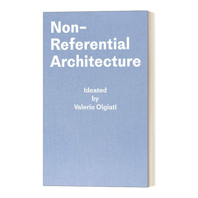 英文原版 Non-Referential Architecture 无参照建筑 精装 英文版 进口英语原版书籍